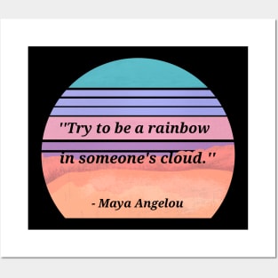 Maya Angelou Quote Be A Rainbow Posters and Art